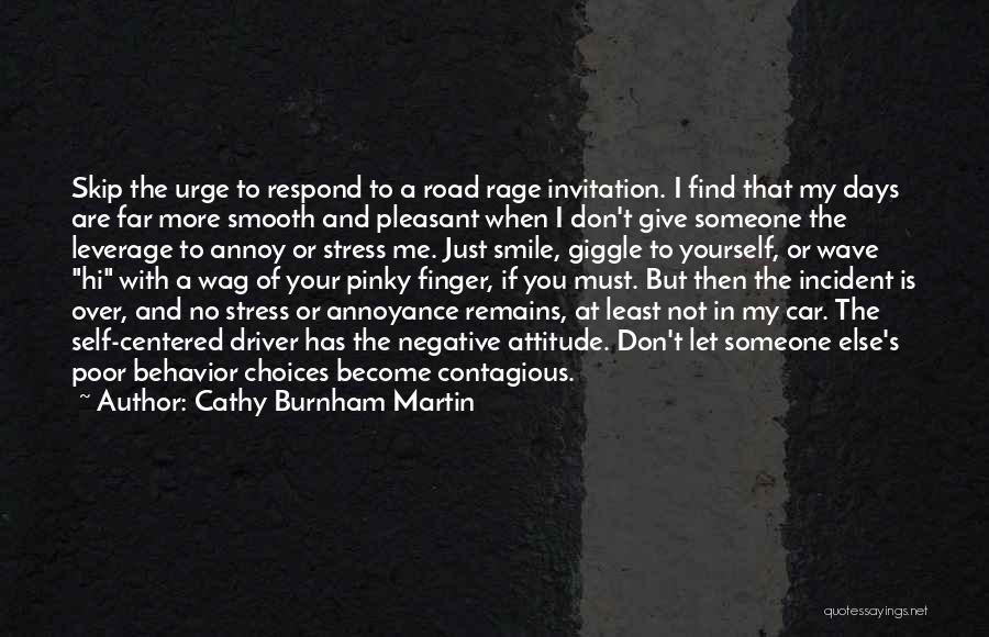 Attitude And Behavior Quotes By Cathy Burnham Martin