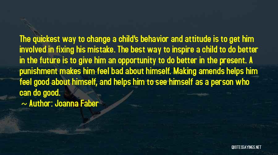 Attitude And Behavior Quotes By Joanna Faber