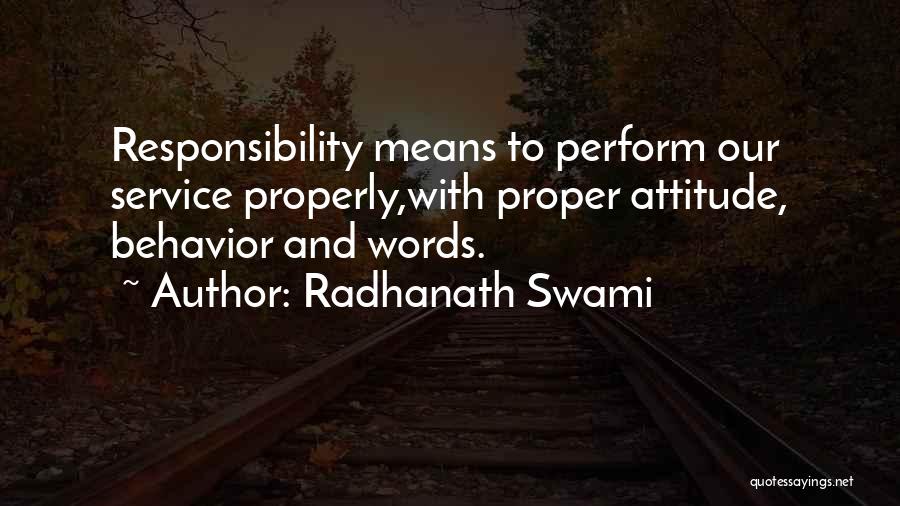 Attitude And Behavior Quotes By Radhanath Swami