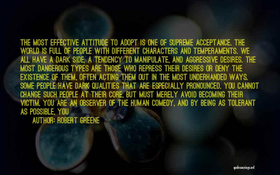 Attitude And Behavior Quotes By Robert Greene