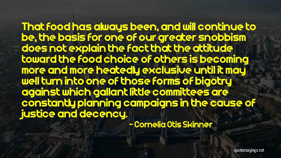 Attitude And Choice Quotes By Cornelia Otis Skinner Attitude And Choice Quotes By Cornelia Otis Skinner