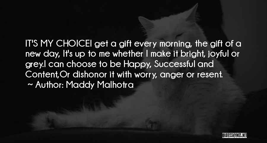 Attitude And Choice Quotes By Maddy Malhotra