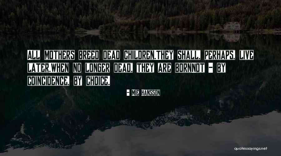 Attitude And Choice Quotes By Mie Hansson Attitude And Choice Quotes By Mie Hansson
