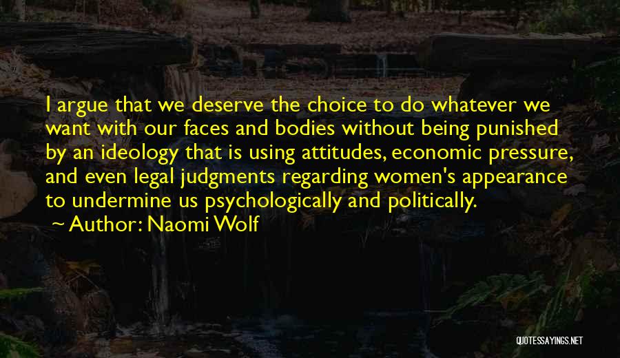 Attitude And Choice Quotes By Naomi Wolf