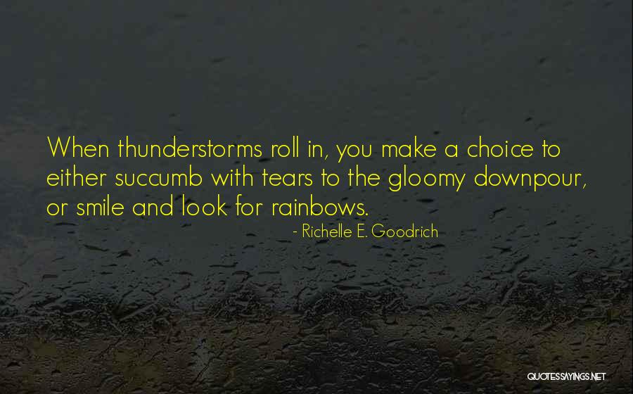 Attitude And Choice Quotes By Richelle E. Goodrich Attitude And Choice Quotes By Richelle E. Goodrich