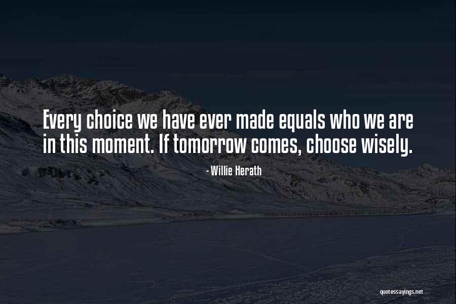 Attitude And Choice Quotes By Willie Herath Attitude And Choice Quotes By Willie Herath