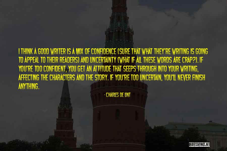 Attitude And Confidence Quotes By Charles De Lint Attitude And Confidence Quotes By Charles De Lint