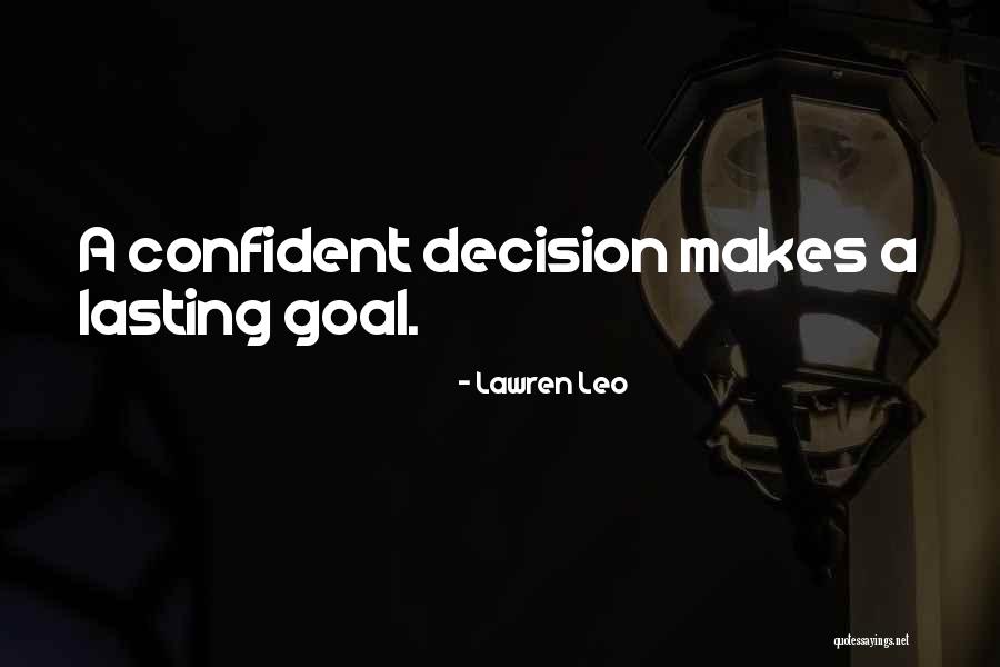 Attitude And Confidence Quotes By Lawren Leo Attitude And Confidence Quotes By Lawren Leo