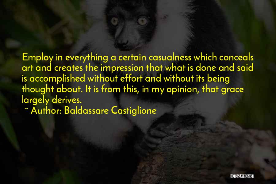 Attitude And Effort Quotes By Baldassare Castiglione