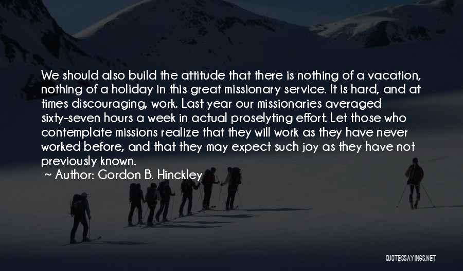 Attitude And Effort Quotes By Gordon B. Hinckley