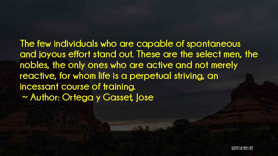 Attitude And Effort Quotes By Ortega Y Gasset, Jose