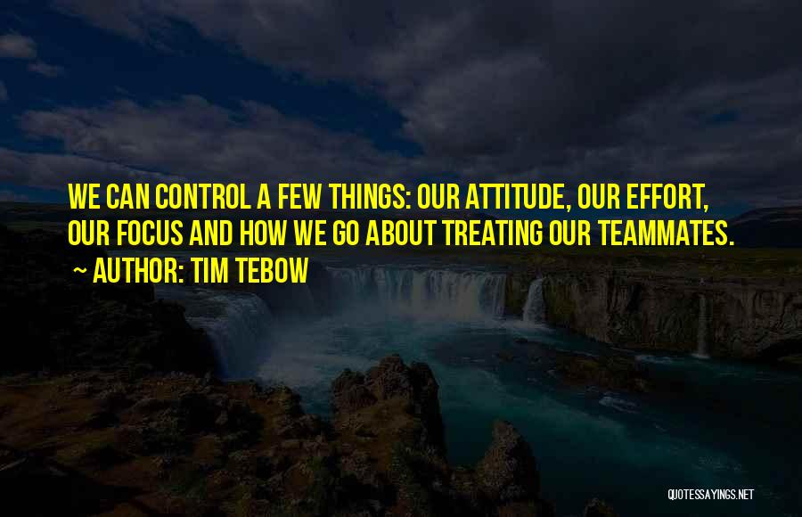 Attitude And Effort Quotes By Tim Tebow