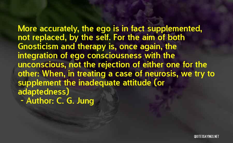 Attitude And Ego Quotes By C. G. Jung