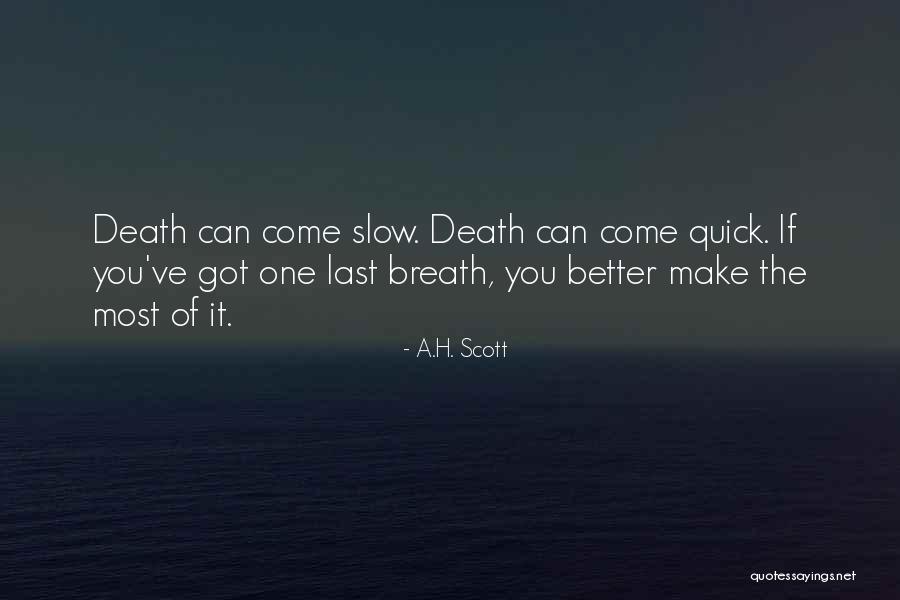 Attitude And Happiness Quotes By A.H. Scott Attitude And Happiness Quotes By A.H. Scott