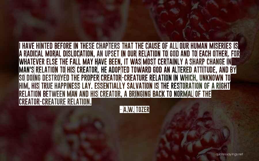 Attitude And Happiness Quotes By A.W. Tozer Attitude And Happiness Quotes By A.W. Tozer