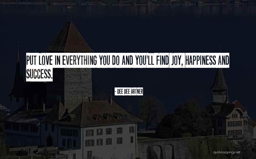 Attitude And Happiness Quotes By Dee Dee Artner Attitude And Happiness Quotes By Dee Dee Artner