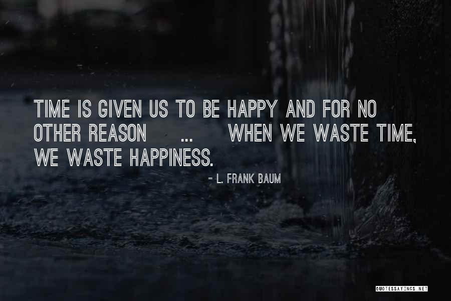 Attitude And Happiness Quotes By L. Frank Baum Attitude And Happiness Quotes By L. Frank Baum