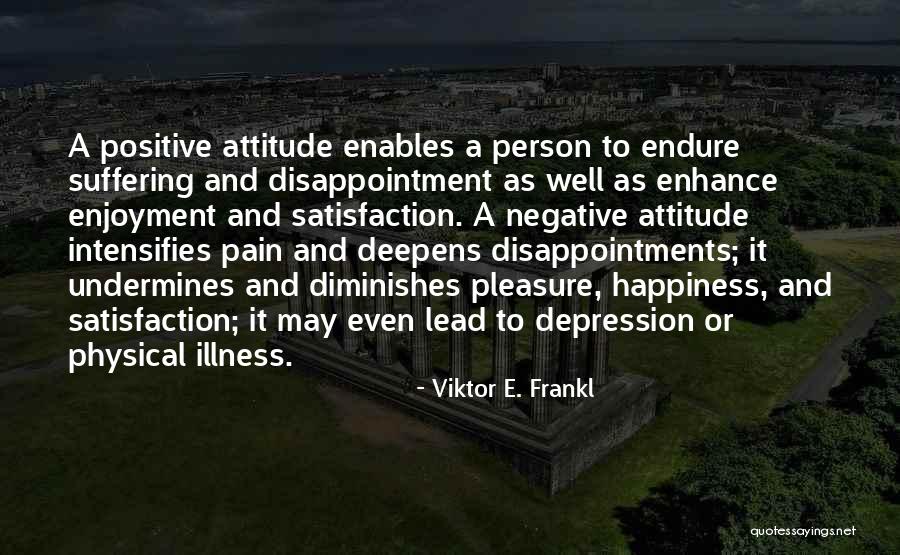 Attitude And Happiness Quotes By Viktor E. Frankl Attitude And Happiness Quotes By Viktor E. Frankl