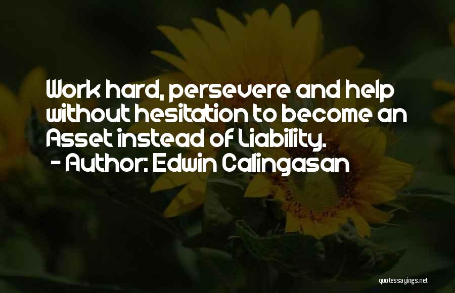 Attitude And Hard Work Quotes By Edwin Calingasan