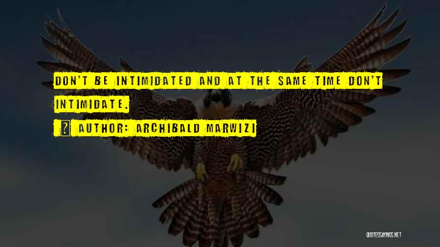 Attitude And Leadership Quotes By Archibald Marwizi