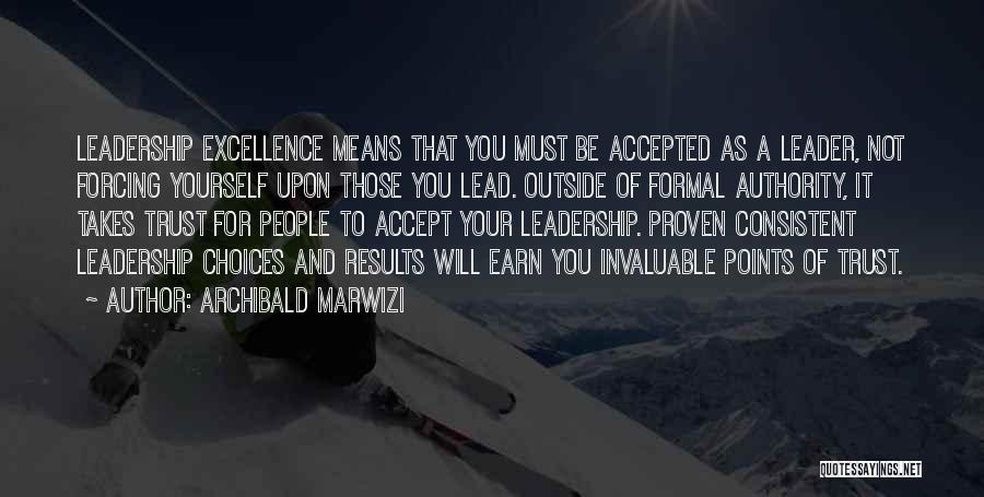 Attitude And Leadership Quotes By Archibald Marwizi