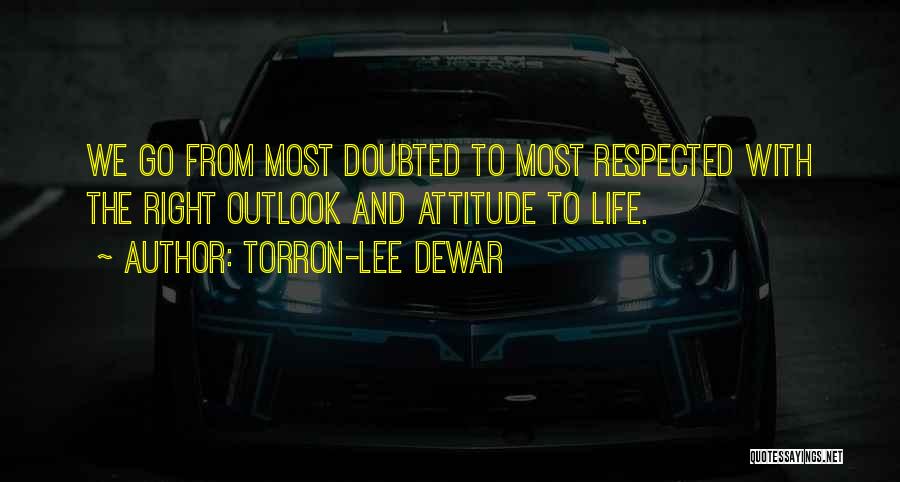 Attitude And Leadership Quotes By Torron-Lee Dewar