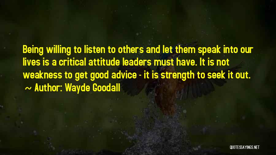 Attitude And Leadership Quotes By Wayde Goodall