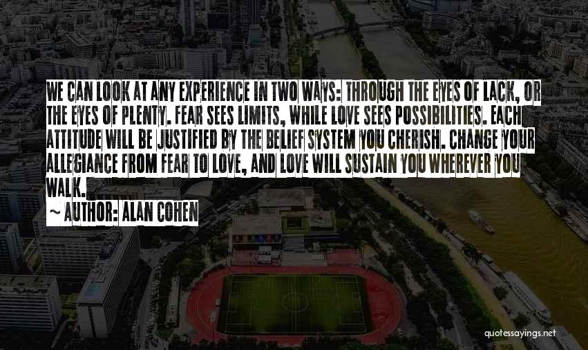 Attitude And Love Quotes By Alan Cohen