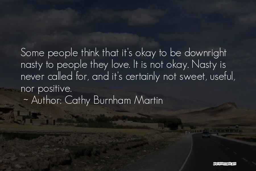 Attitude And Love Quotes By Cathy Burnham Martin