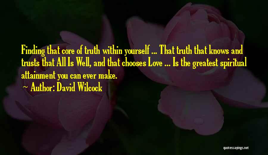 Attitude And Love Quotes By David Wilcock