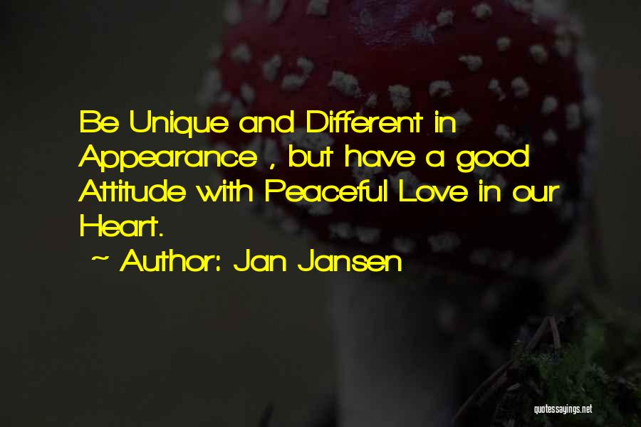 Attitude And Love Quotes By Jan Jansen