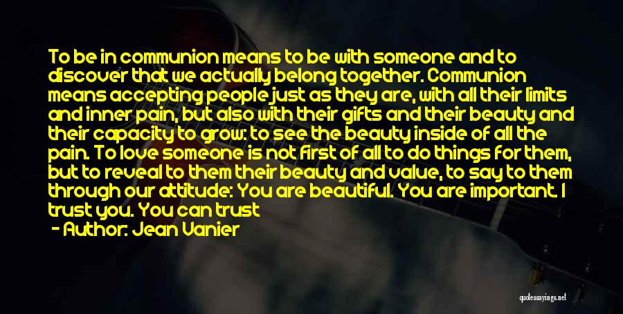 Attitude And Love Quotes By Jean Vanier