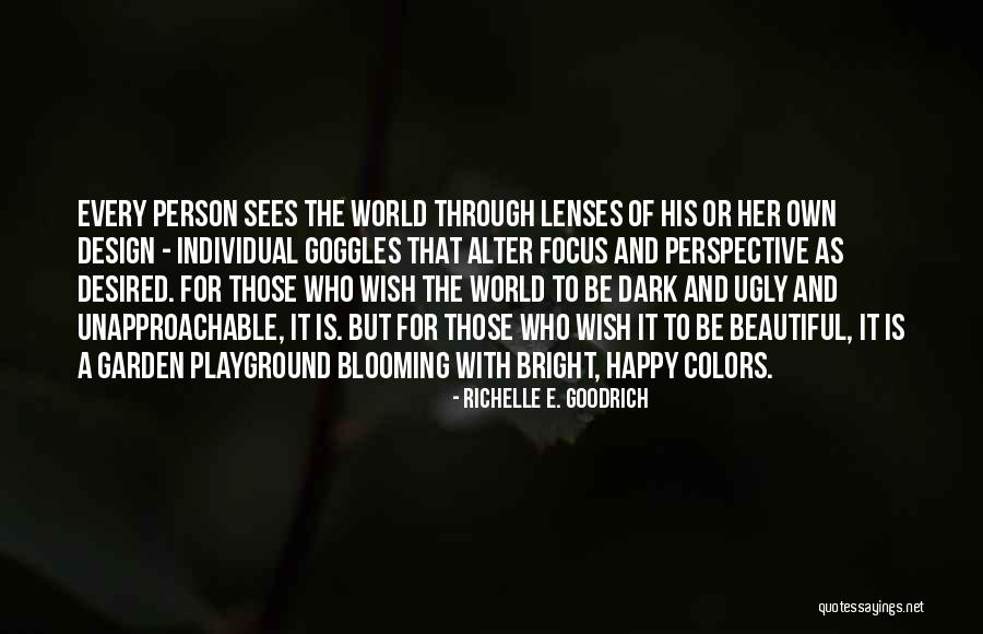 Attitude And Perspective Quotes By Richelle E. Goodrich Attitude And Perspective Quotes By Richelle E. Goodrich