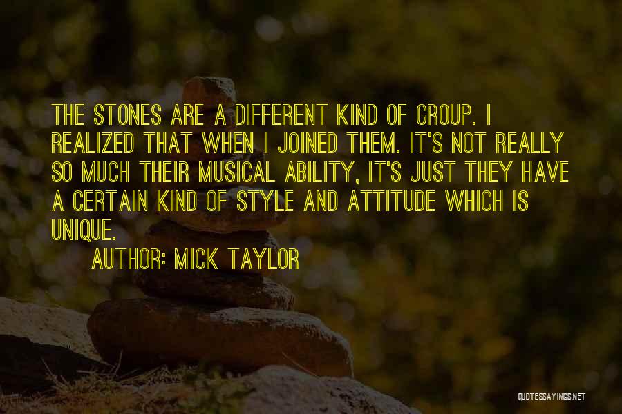 Attitude And Style Quotes By Mick Taylor