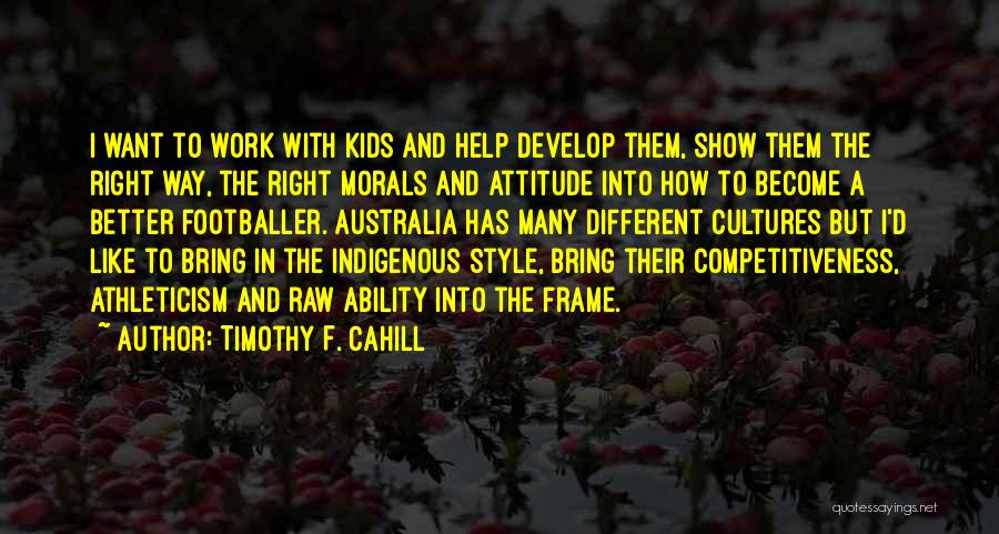 Attitude And Style Quotes By Timothy F. Cahill