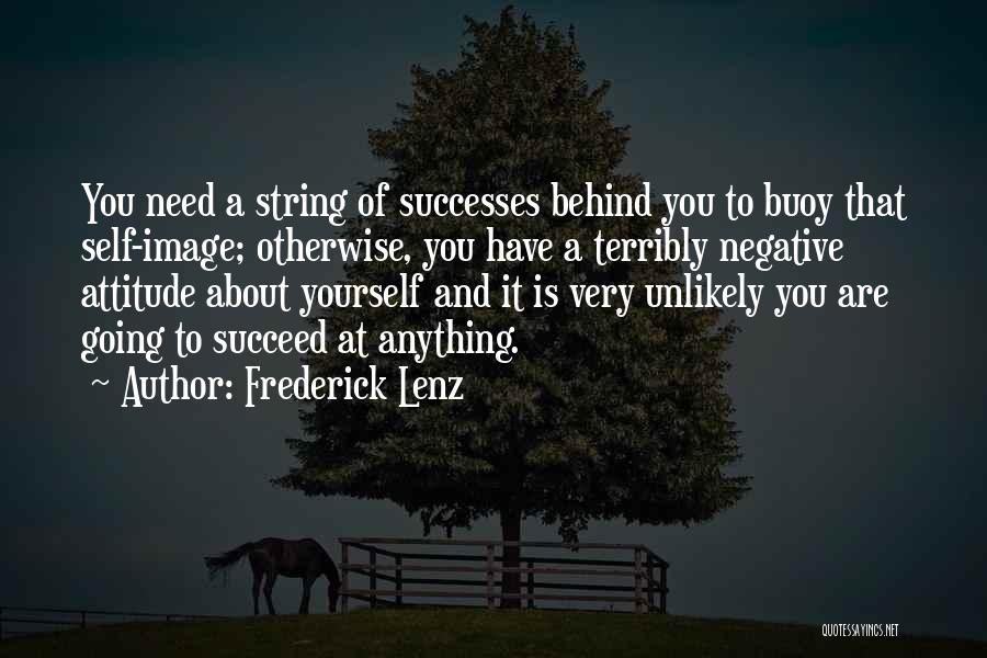 Attitude And Success Quotes By Frederick Lenz