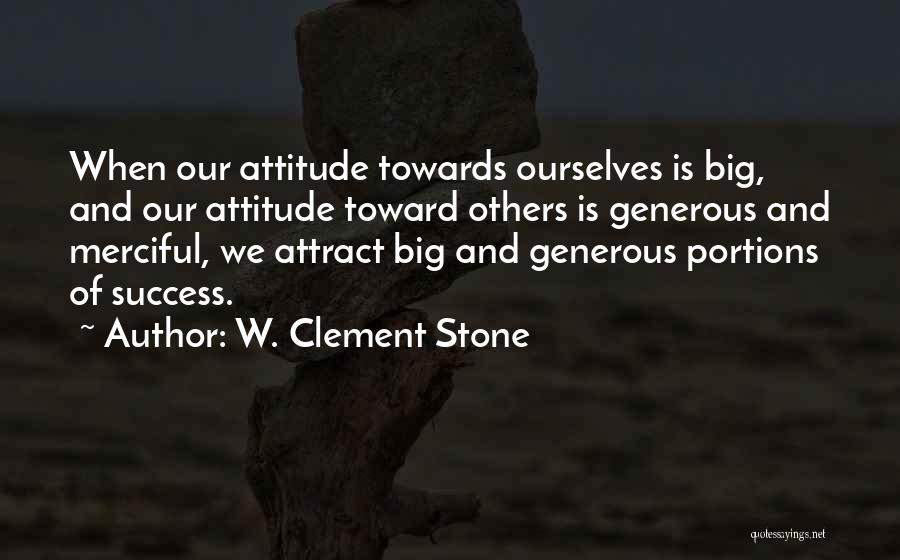 Attitude And Success Quotes By W. Clement Stone