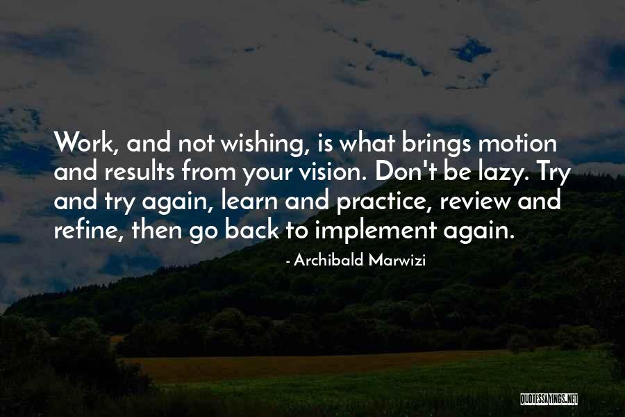 Attitude And Work Quotes By Archibald Marwizi