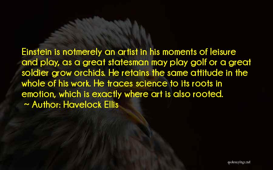 Attitude And Work Quotes By Havelock Ellis