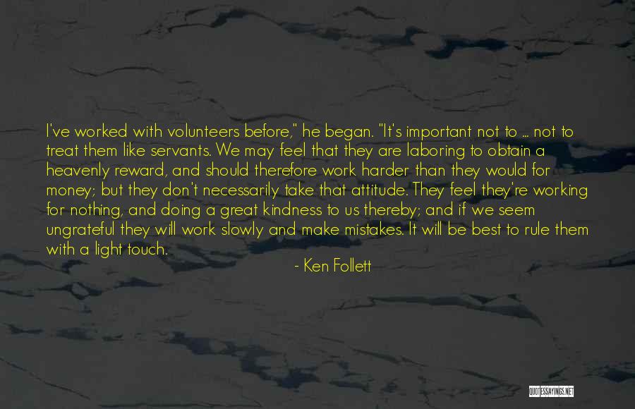 Attitude And Work Quotes By Ken Follett