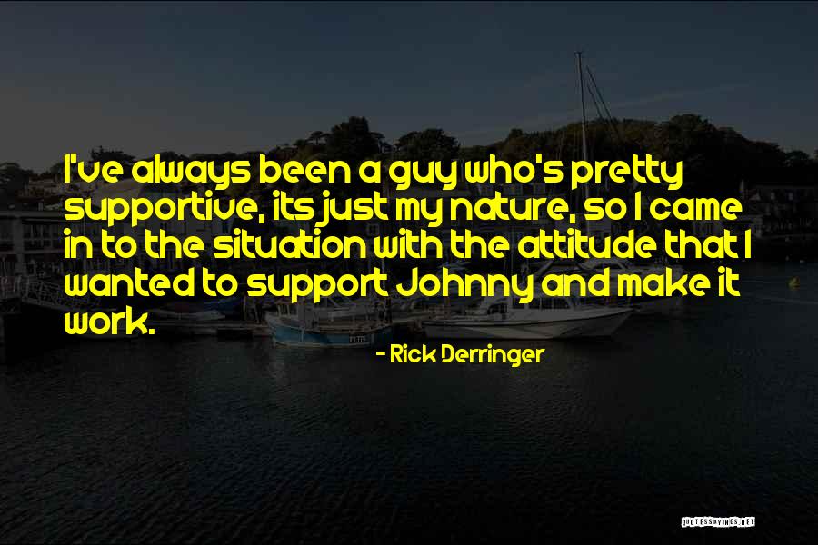 Attitude And Work Quotes By Rick Derringer