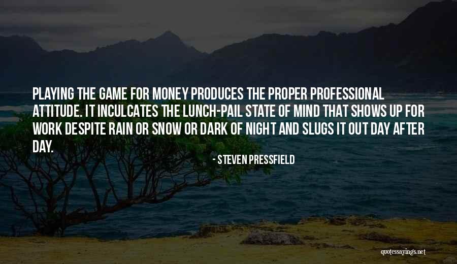 Attitude And Work Quotes By Steven Pressfield