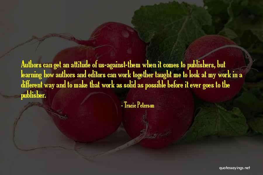 Attitude And Work Quotes By Tracie Peterson