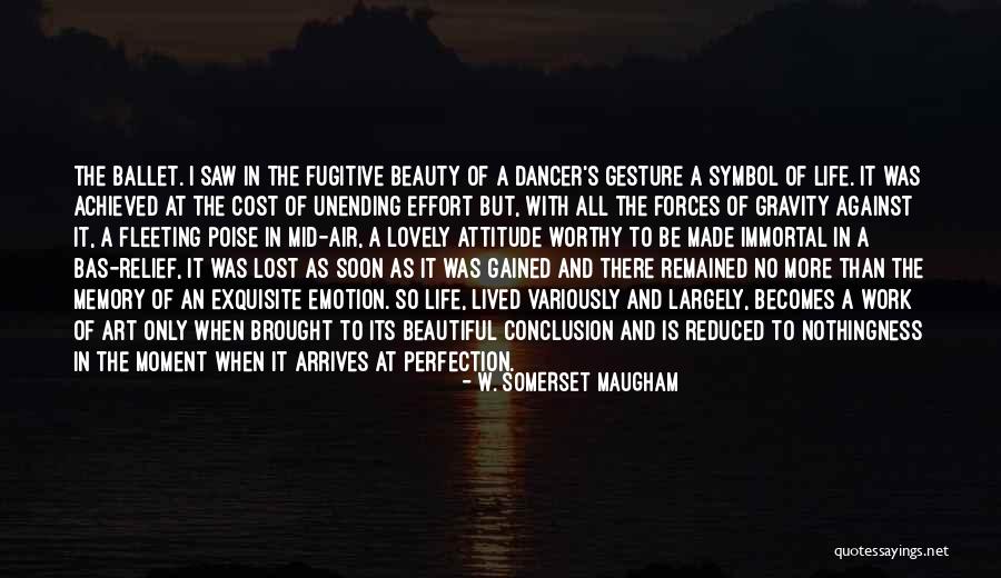 Attitude And Work Quotes By W. Somerset Maugham