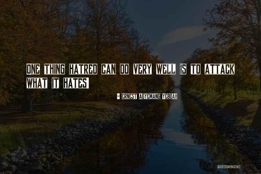 Attitude Anger Quotes By Ernest Agyemang Yeboah
