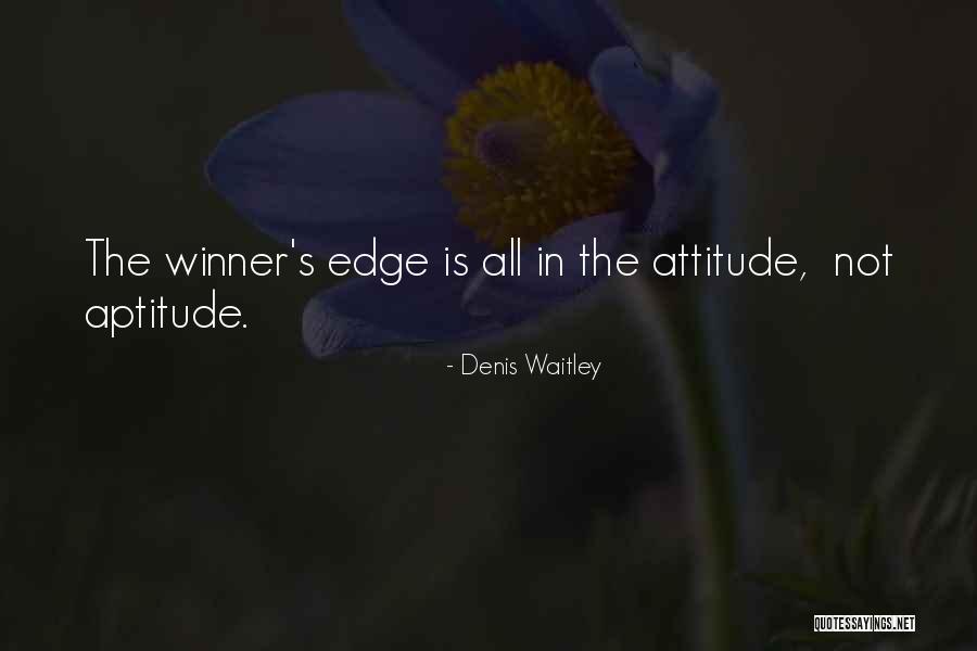 Attitude Aptitude Quotes By Denis Waitley