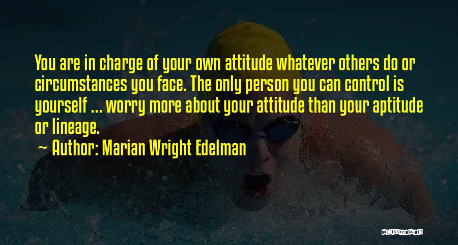 Attitude Aptitude Quotes By Marian Wright Edelman