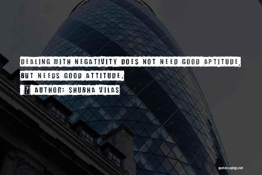 Attitude Aptitude Quotes By Shubha Vilas
