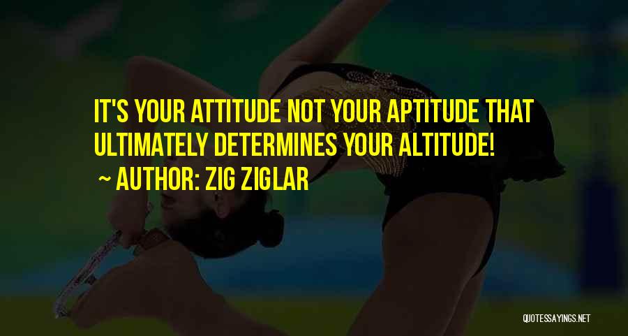 Attitude Aptitude Quotes By Zig Ziglar