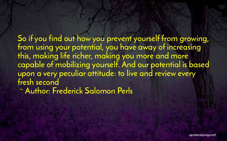 Attitude Based Quotes By Frederick Salomon Perls